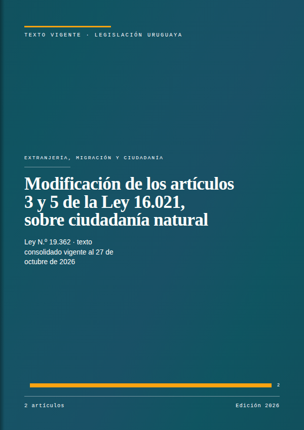 Portada de la edición en PDF de Modificación de los artículos 3 y 5 de la Ley 16.021, sobre ciudadanía natural, texto consolidado vigente al 27 de octubre de 2026